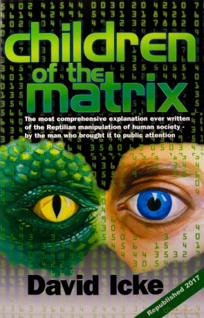 Children of the Matrix: How an Interdimentional Race Has Controlled the Planet for Thousands of Years - And Still Does [KSIĄŻKA]