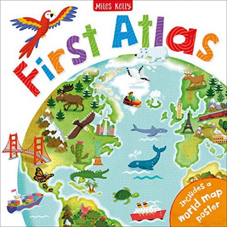 Children's - First Atlas: 48 Pages Full of Fun Facts and Colourful Maps - Includes Large World Map Poster 700mm x 900mm [KSIĄŻKA]