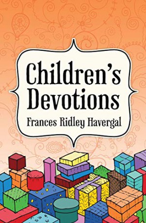 Children's Devotions Daily Readings - Frances Ridley Havergal [KSIĄŻKA]