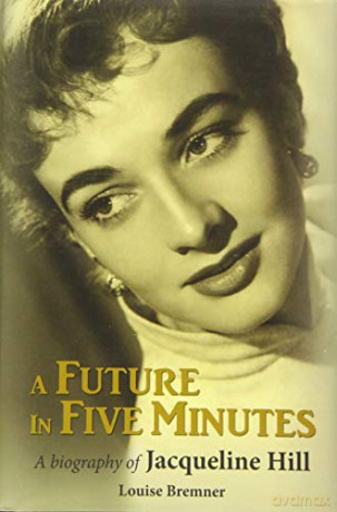 A Future In Five Minutes: The Biography Of Jacqueline Hill - Louise Bremner [KSIĄŻKA]
