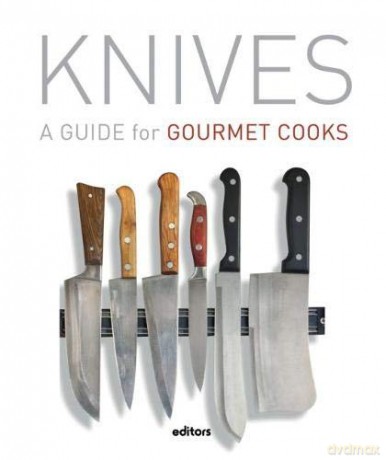 Knives: A Guide For Gourmet Cooks - Alba Dalmau Sabaer [KSIĄŻKA]