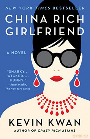 China Rich Girlfriend Crazy Rich Asians Trilogy - Kevin Kwan [KSIĄŻKA]