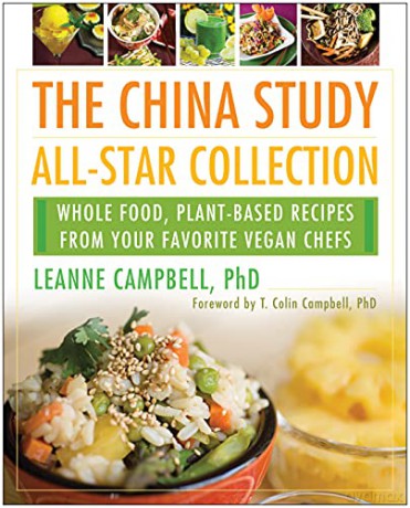 China Study All-Star Collection: Whole Food, Plant-Based Recipes from Your Favorite Vegan Chefs - Colin T Campbell [KSIĄŻKA]