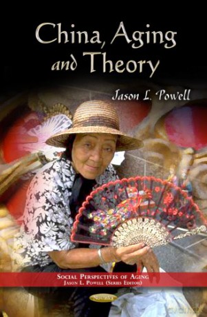 China, Aging and Theory Social Perspectives of Aging - Jason L Powell [KSIĄŻKA]