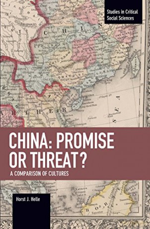 China: Promise or Threat: A Comparison of Cultures Studies in Critical Social Sciences - Horst J. Helle [KSIĄŻKA]