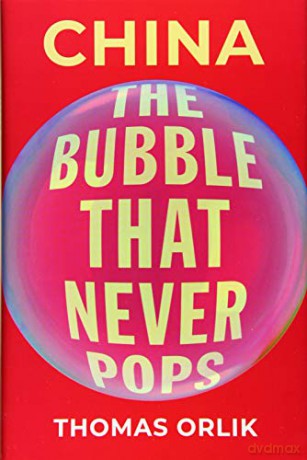 China: The Bubble that Never Pops - Thomas Orlik [KSIĄŻKA]