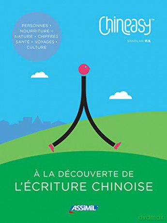 Chineasy - A la Lecouverte de l'ecriture chinoise - ShaoLan Hsueh [KSIĄŻKA]