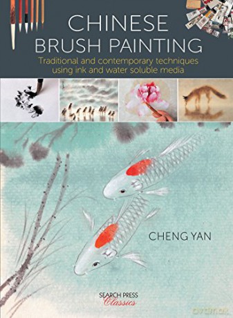 Chinese Brush Painting: Traditional and Contemporary Techniques Using Ink and Water Soluble Media Search Press Classics - Cheng Yan [KSIĄŻKA]