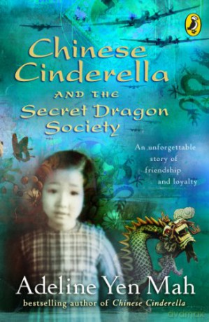 Chinese Cinderella and the Secret Dragon Society: - Adeline Yen Mah [KSIĄŻKA]