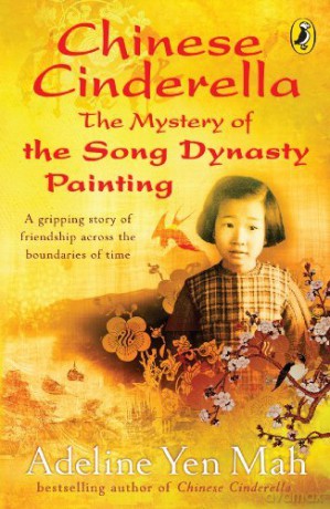 (Chinese Cinderella: The Mystery Of The Song Dynasty Painting) - Adeline Yen Mah [KSIĄŻKA]