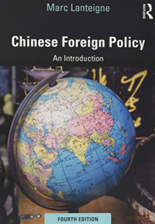 Chinese Foreign Policy: An Introduction - Marc Lanteigne [KSIĄŻKA]