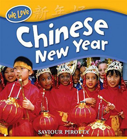 Chinese New Year We Love Festivals - Saviour Pirotta [KSIĄŻKA]