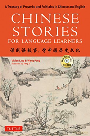 Chinese Stories for Language Learners: A Treasury of Proverbs and Folktales in Chinese and English Free Audio CD Included - Wang Peng [KSIĄŻKA]