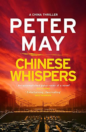 Chinese Whispers: A stunning race-against-time serial killer thriller China Thriller 6 China Thrillers - Peter May [KSIĄŻKA]