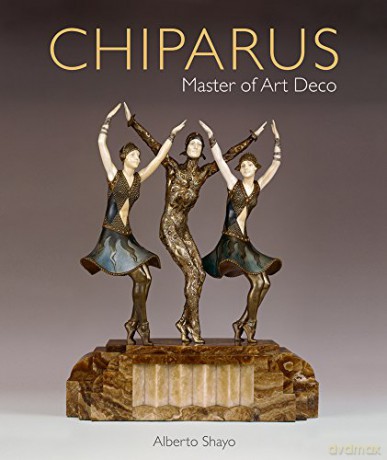 Chiparus: Master of Art Deco - Alberto Shayo [KSIĄŻKA]