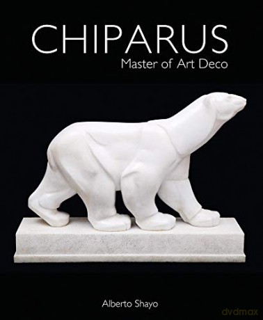 Chiparus: Master of Art Deco - Alberto Shayo [KSIĄŻKA]