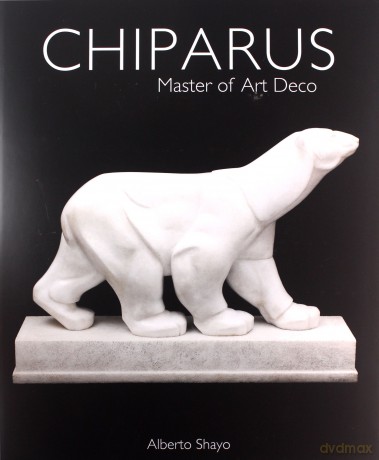 Chiparus: Master of Art Deco - Alberto Shayo [KSIĄŻKA]