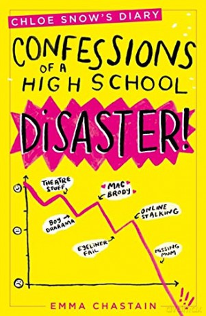 Chloe Snow's Diary: Confessions of a High School Disaster - Emma Chastain [KSIĄŻKA]