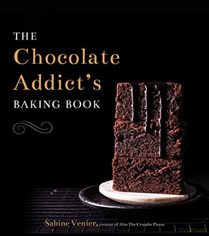 Chocolate Addict's Baking Book, The - Sabine Venier [KSIĄŻKA]