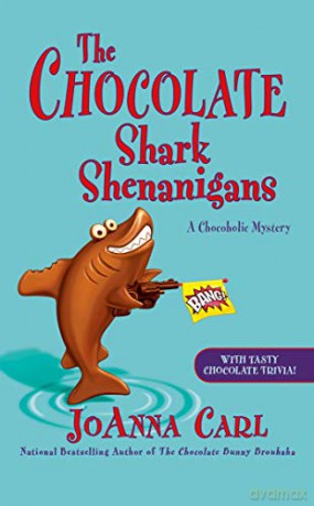 Chocolate Shark Shenanigans, The Chocoholic Mystery - JoAnna Carl [KSIĄŻKA]