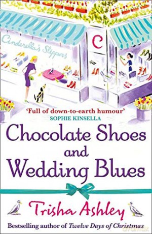 Chocolate Shoes and Wedding Blues: a feel-good romantic comedy from the Sunday Times bestseller - Trisha Ashley [KSIĄŻKA]