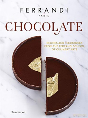 Chocolate: Recipes and Techniques from the Ferrandi School of Culinary Arts - Ferrandi Paris [KSIĄŻKA]