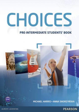 Choices Pre-Intermediate Students' Book - Anna Sikorzynska [KSIĄŻKA]