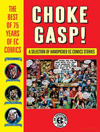 Choke Gasp! The Best Of 75 Years Of Ec Comics - Harvey Kurtzman [KSIĄŻKA]