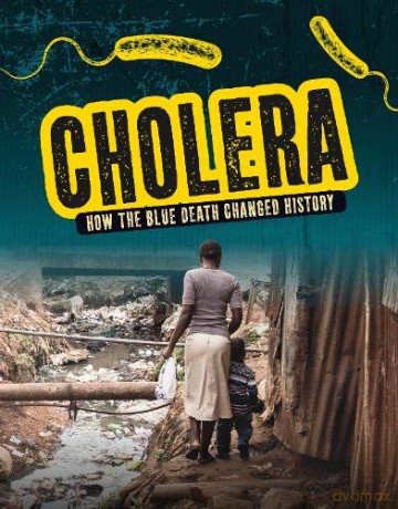 Cholera: How the Blue Death Changed History Infected! - Mark K. Lewis [KSIĄŻKA]