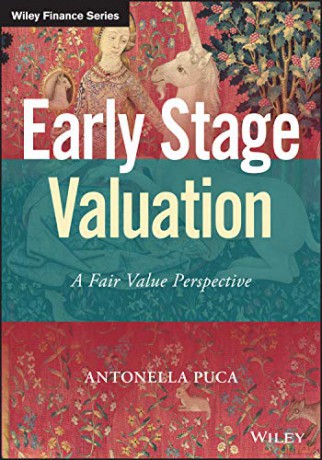 Early Stage Valuation: A Fair Value Perspective (Wiley Finance) - Antonella Puca [KSIĄŻKA]