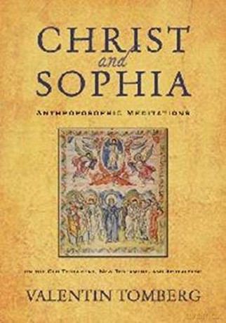 Christ and Sophia: Anthroposophic Meditations on the Old Testament, New Testament and Apocalypse - Valentin Tomberg [KSIĄŻKA]