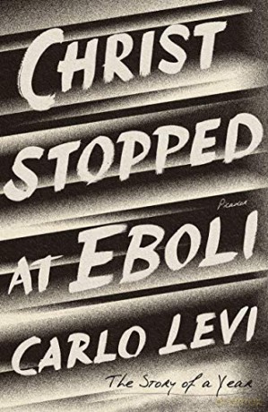 Christ Stopped at Eboli: The Story of a Year - Carlo Levi [KSIĄŻKA]