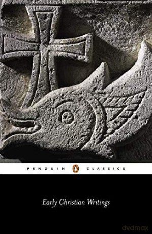 Early Christian Writings: The Apostolic Fathers (Penguin Classics) - Andrew Louth [KSIĄŻKA]