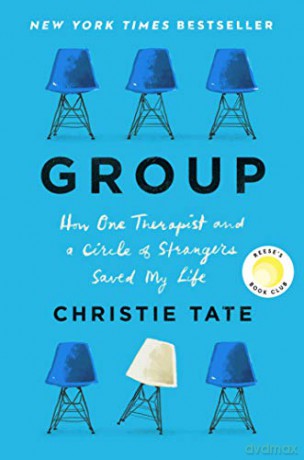 Group: How One Therapist And A Circle Of Strangers Saved My Life - Christie Tate [KSIĄŻKA]
