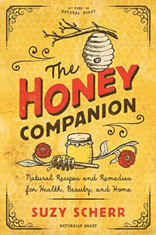The Honey Companion - Natural Recipes And Remedies For Health, Beauty, And Home (Countryman Pantry): 0 - Suzy Scherr [KSIĄŻKA]