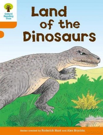 Oxford Reading Tree: Level 6: Stories: Land Of The Dinosaurs (Oxford Reading Tree, Biff, Chip And Kipper Stories New Edition 2011) - Roderick Hunt [KSIĄŻKA]
