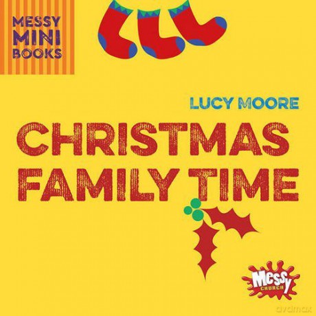 Christmas Family Time Messy Minibooks - Lucy Moore [KSIĄŻKA]