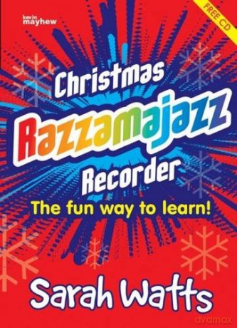 Christmas Razzamajazz Recorder - Fun and jazzy versions of well-known Christmas tunes - Sarah Watts [KSIĄŻKA]