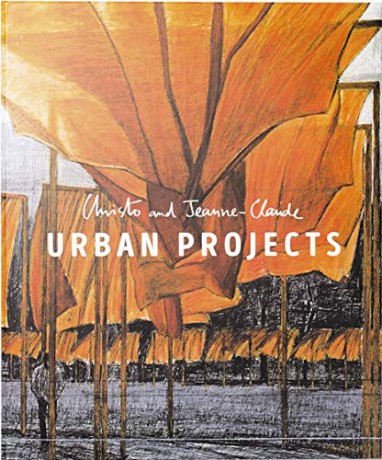 Christo and Jeanne-Claude: Urban Projects - ING Art Center [KSIĄŻKA]