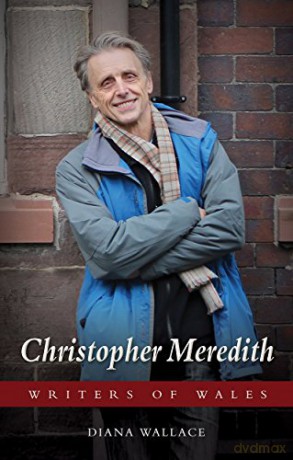 Christopher Meredith University of Wales Press - Writers of Wales - Diana Wallace [KSIĄŻKA]