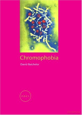Chromophobia FOCI Focus on Contemporary Issues Reaktion Books - David Batchelor [KSIĄŻKA]