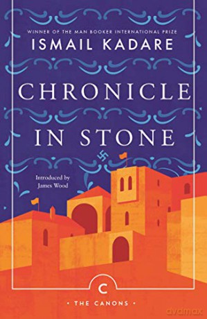 Chronicle In Stone Canons - Ismail Kadare [KSIĄŻKA]