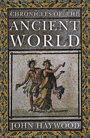 Chronicles of the Ancient World - John Haywood [KSIĄŻKA]