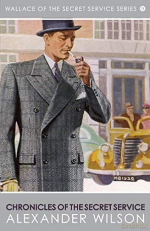 Chronicles of the Secret Service: 9 Wallace of the Secret Service, 9 - Alexander Wilson [KSIĄŻKA]