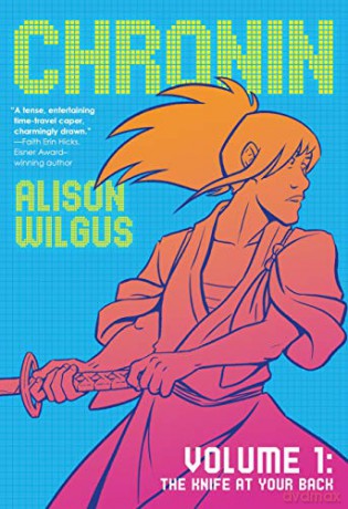 Chronin Volume 1: The Knife at Your Back - Alison Wilgus [KOMIKS]