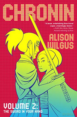 Chronin Volume 2: The Sword in Your Hand Chronin, 2 - Alison Wilgus [KOMIKS]