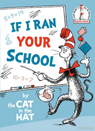 If I Ran Your School-By The Cat In The Hat (Beginner Books) - Random House [KSIĄŻKA]