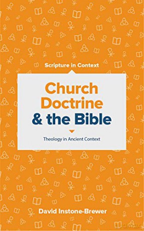 Church Doctrine and the Bible: Theology in Ancient Context Scripture in Context - David Instone-Brewer [KSIĄŻKA]