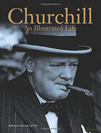 Churchill: Soldier and Statesman from the Boer War to the Cold War Military Classics: An Illustrated Life - Brenda Ralph Lewis [KSIĄŻKA]