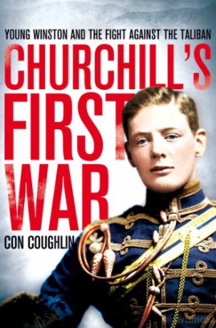 Churchill's First War: Young Winston and the Fight Against the Taliban - Con Coughlin [KSIĄŻKA]